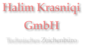 Halim Krasniqi GmbH Technisches Zeichenbro